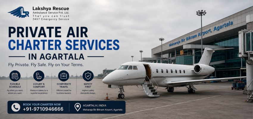 Private air charter services banner in Agartala featuring a luxury private jet parked at Maharaja Bir Bikram Airport, Agartala with premium aviation branding by Lakshya Rescue.
