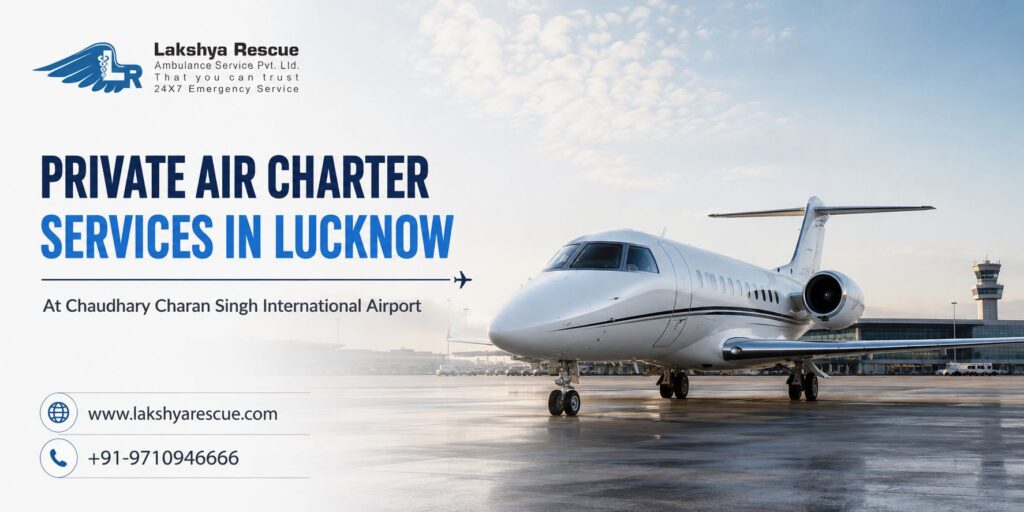 Private Air Charter Services in Lucknow at Chaudhary Charan Singh International Airport featuring a luxury private jet on the airport apron with Lakshya Rescue Ambulance Services Pvt. Ltd.